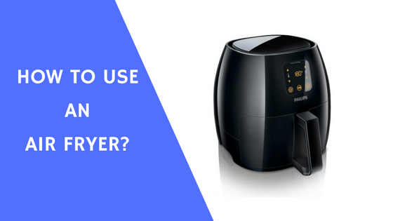 How to Use Air Fryer